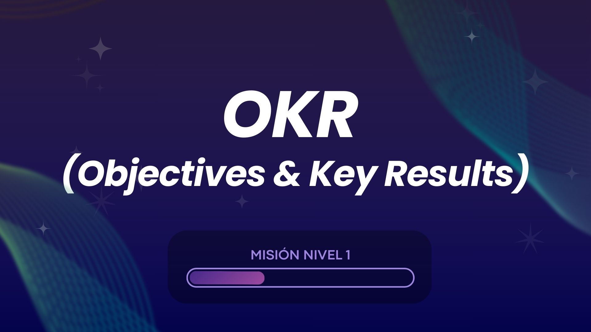 OKR Nivel 1 – Foco y Alineación Estratégica
