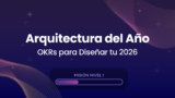 Arquitectura del Año: OKRs para Diseñar tu 2026 - Portada
