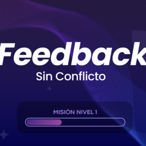 Misión: Feedback sin conflicto